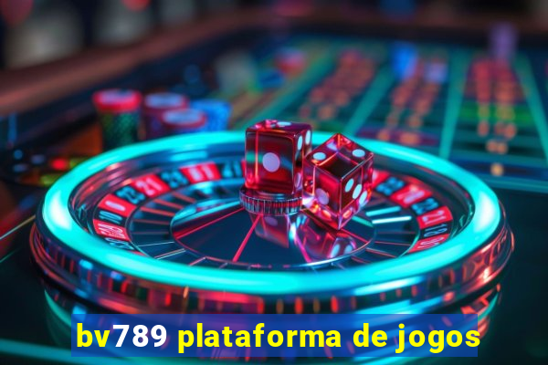 bv789 plataforma de jogos